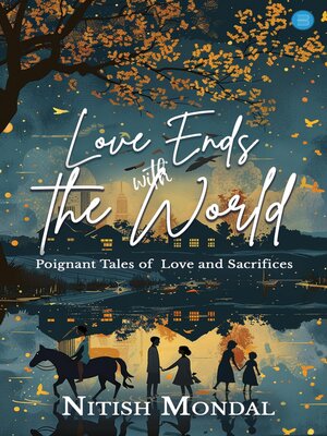 cover image of Love Ends With the World